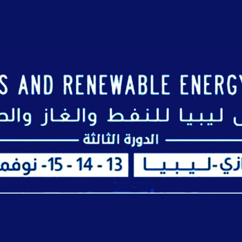 Libya Oil, Gas and Renewable Energy Exhibition, third session
